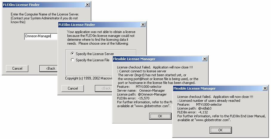 A variety of dialog boxes may appear at startup time if the application encounters licensing issues (for example, the license server is down, the license file cannot be found, all licenses are used,
