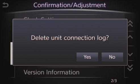 5. Select ### Confirmation/Adjustment. Step 5 Figure 57 6. Scroll the screen down and then select Delete Unit Connection Log. Step 6 Figure 58 7. Select Yes. Step 7 8.