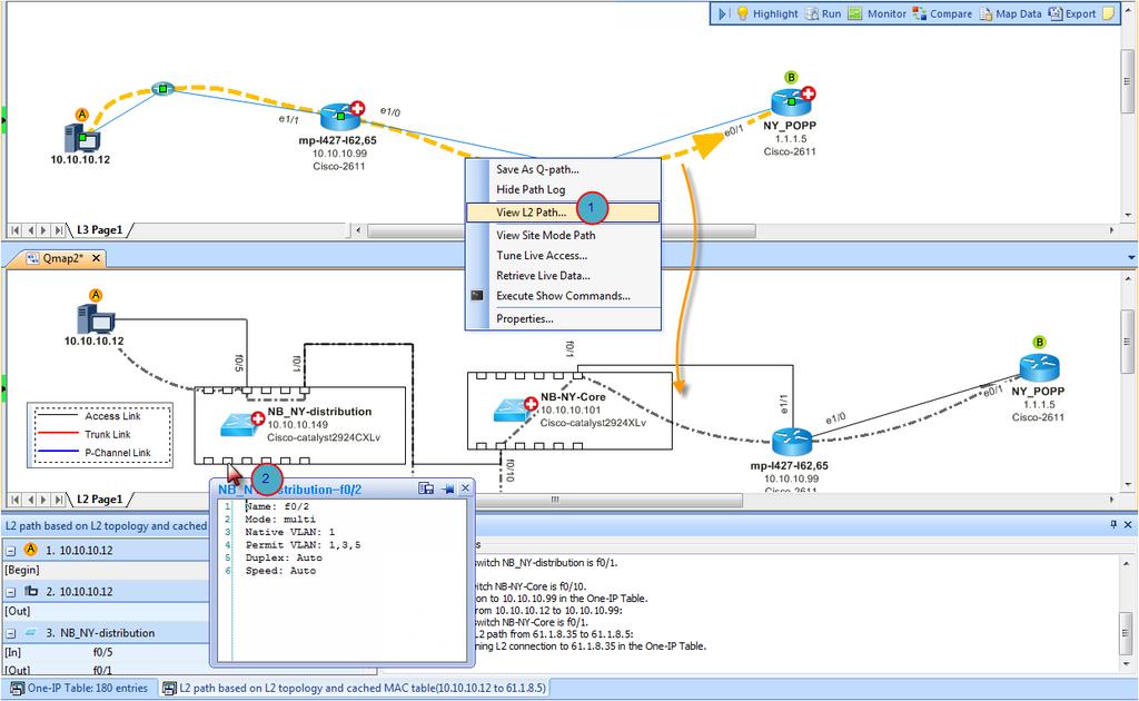 4.2 Map L2 Connections along a Path Map L2 connections along an L3 path Troubleshoot a slow application Document critical applications 1.