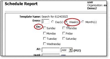 Managing Your Reports & Templates Day(s): Select to run the report daily. No additional fields appear when selected. View Figure 4. The Days option. Week(s): Select to run the report weekly.