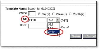 At: Enter the time in format HH:MM. From the drop-down list, select AM, PM, or 24-hr. If using the 24-hr option, you must enter times after 12:00 noon as 13:45, or 21:30, and so on. View Figure 7.