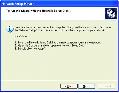 After you complete the Network Setup Wizard you will use the Network
