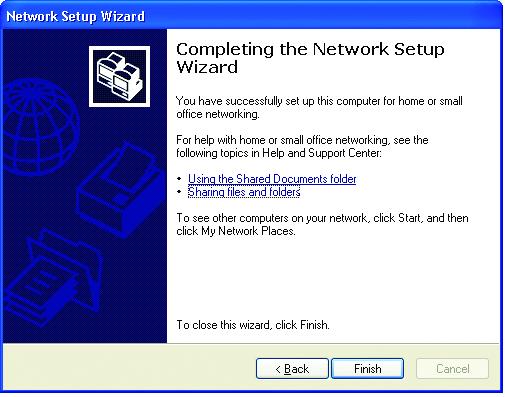 Networking Basics (continued) Please read the information on this screen, then click Finish to complete the Network