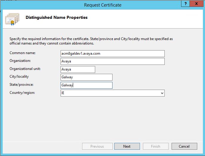 Installing certificates 3. Double-click Server Certificates. 4. Click on Create Certificate Request. The system displays the following screen: 5. Administer the requested parameters.