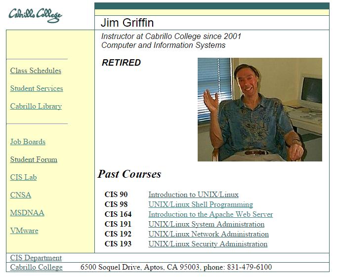 The creator of the UNIX/Linux courses at Cabrillo College Spring 2015 Term Rich