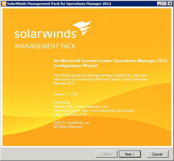 4 SolarWinds Management Pack Configuring the SolarWinds Management Pack After the initial install of the SolarWinds Management Pack, the Configuration Wizard immediately launches.