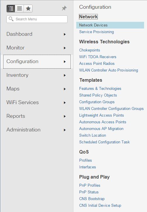 Configuration Menu Configuration activities include deploying devices and managing device configurations.