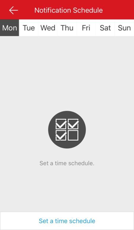 Schedule. 2) Tap Notification Schedule to enter the Notification Schedule interface. 3) Tap Set a time schedule. 4) Tap Start Time.
