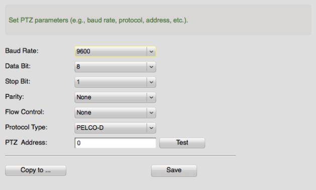 4.8 PTZ Control In the PTZ Control configuration page, you can specific the PTZ connection parameters, such as baud rate, data bits, stop bits, parity, and so on. 1.