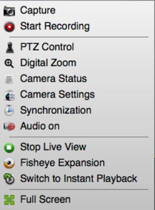 Start/Stop Capture Start Recording Previous Next Start/Stop Auto-switch Show/Hide Menu Volume Start or stop the live view of all cameras. Capture the current image of the camera.