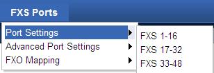 7. Click FXS Ports, then Port Settings, and then click the range of FXS ports that you want to set up. Figure 10. FXS port menu The Port Settings page appears. Figure 11. Port Settings 8.