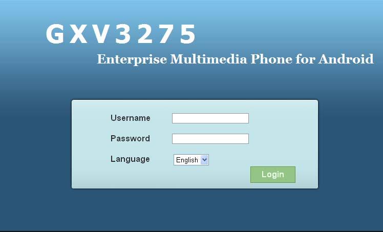 The multimedia IP phone login window appears. Figure 17. GXV3275 login window 3.