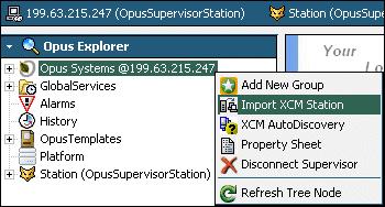 Importing Deployed Sites The Opus Supervisor provides a feature to import an XCM controller station configuration from a remote XCM that has already been deployed.