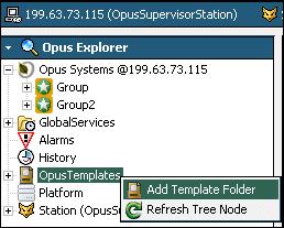 2 Type a name for the new template folder. 3 Click OK. The folder appears in the Opus Explorer list under OpusTemplates. Note: Do not add space between the letters of the folder name.