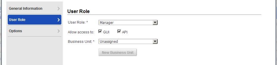 Chapter 2 Rollout First Steps Adding User Accounts Under User Role, select the user role Manager. (The service automatically adds Managers to the Unassigned business unit).