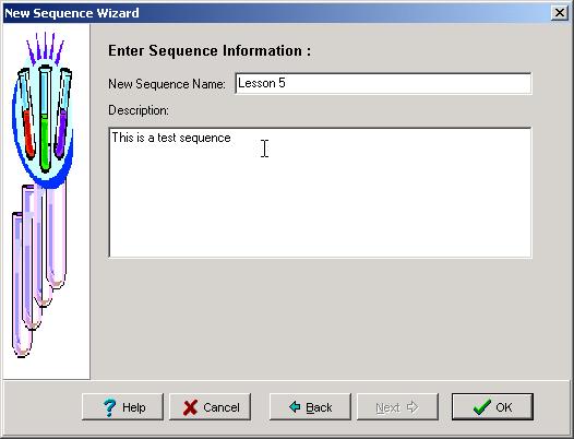 Figure 37 Entering a Name and Description for the Sequence. Enter a name for the new sequence and a description.