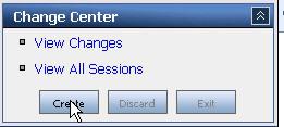VI. Proxy Services Configuration: Part 1 1. In the Change Center, click Create to create a new session. 2.