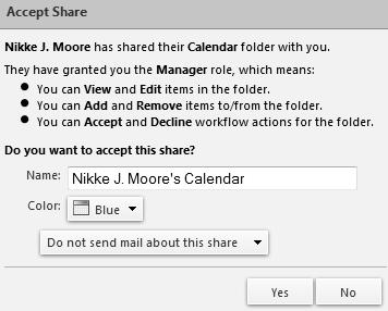ACCESSING A SHARED CALENDAR Accepting an Invitation to a Shared Calendar Once a user receives an email notification that he or she has been granted access to another user s calendar, the invited user