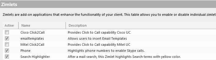 ZIMLETS Zimlets are small programs created as a mechanism to integrate third-party information and content into the Web Client features. Zimlets enhance the functionality of the UCS client.