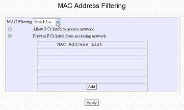Chapter 4 Common Configuration Enabling MAC Filtering Click on MAC Filtering from the CONFIGURATION menu. Select Enable from the MAC Filtering drop-down list.