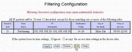 Chapter 5 Further Configuration If you want to edit an existing IP filtering rule: Select the radio button corresponding to the rule to edit. Click on Edit.