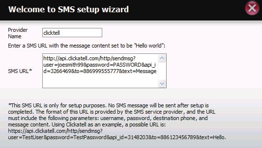 Adding an SMS Service Provider Once you have an SMS Service provider HTTP API URL provided to you, you can then enter the URL into the Add SMS