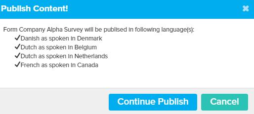 platform. This will apply to custom questions you would like to include in a survey. After uploading your language template back to the platform, click Save.