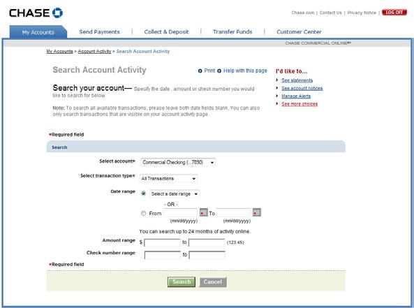 CHASE COMMERCIAL ONLINE ACCOUNT ACTIVITY SEARCH ACCOUNT ACTIVITY You can search your account activity based on specific transaction types and date ranges.