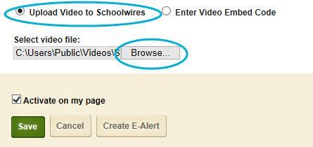 Note that you can upload your videos to Schoolwires or choose to copy and paste the embed code for a video posted on a third-party site. 1.