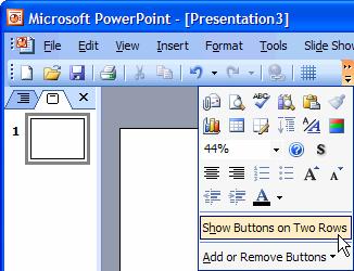 18 Microsoft PowerPoint 2003 Click the to see additional buttons on the toolbar.