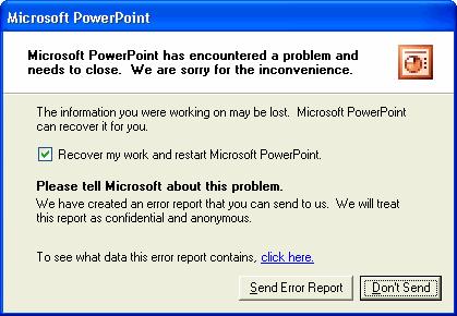 70 Microsoft PowerPoint 2003 Figure 2-29 If you are connected to the Internet, always click Send Error Report to tell Microsoft to fix their software!