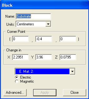 Example: A Patch Antenna 4 4 In the Block dialog