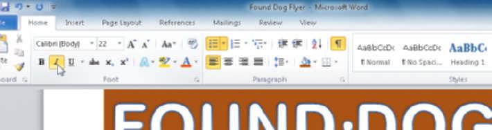 WD 4 Word Chapter Creating, Formatting, and Editing a Word Document with Pictures To Italicize Text The next step is to italicize the dog s name, Bailey, in the flyer to further emphasize it.