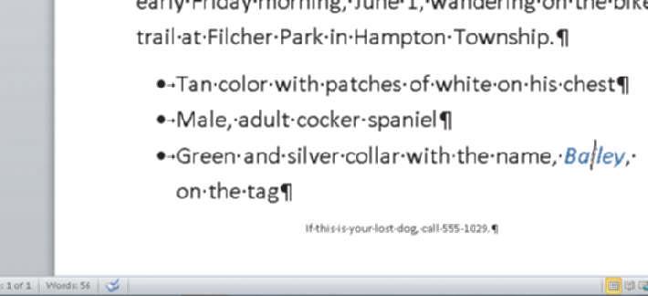 I Experiment Point to various colors in the Font Color gallery and watch the color of the current word change.