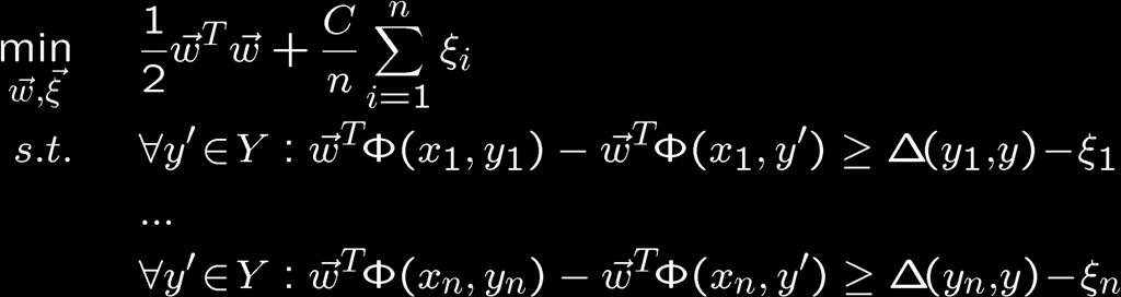 Structural SVM cont d n-slack Formulation: (margin