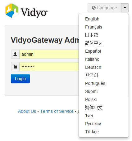 3. Configuring Your Server via the System Console Setting the Language for the VidyoGateway Admin Pages The VidyoGateway s Admin Pages are available in these 15 languages: Chinese (Simplified)