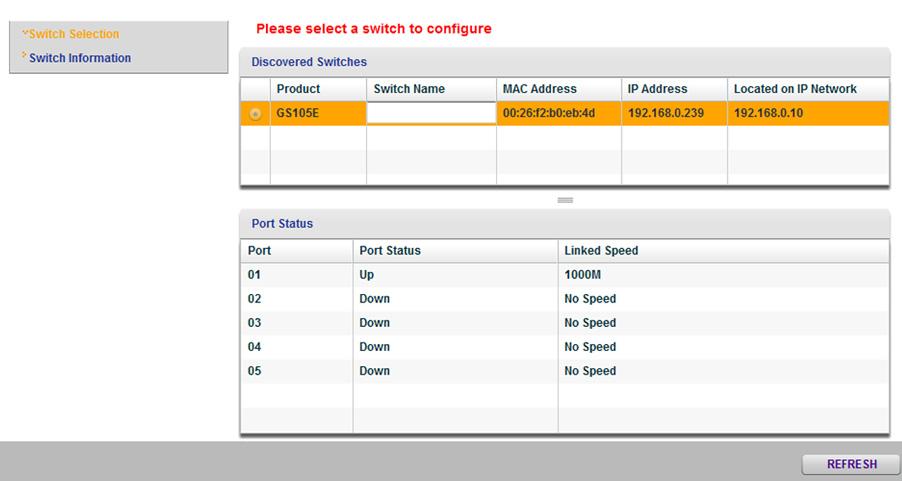 Status The Status menu allows you to select a switch and display switch information. Switch Selection To use any of the System tab features, you must first select a switch.