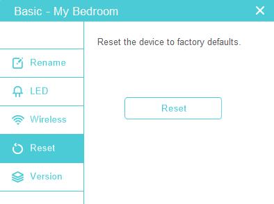 Chapter 3 Manage an Individual Powerline Device 2. Go to the Reset page, and click Reset. Now this device will be restored to its factory default settings.