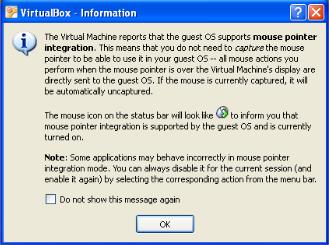 During the start sequence, you will see this notification box indicating that mouse pointer integration is supported and turned on.