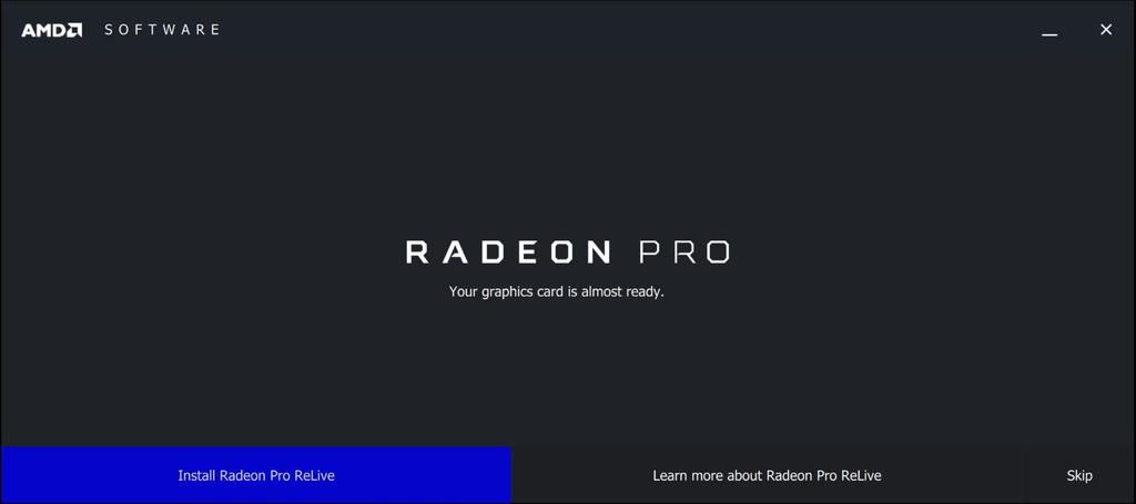 INSTALL RADEON PRO RELIVE 4 Install Radeon Pro ReLive Proceed