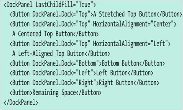 The DockPanel You can dock several elements against the same side. In this case, the elements simply stack up against the side in the order they re declared in your markup.