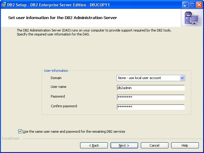 Change the Password (and Confirm Password) to db2admin Note: If you can't use this password because of password policies use a password that will satisfy password policies.