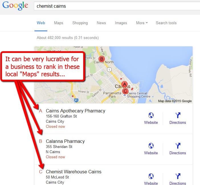 Ranking In Google Maps... When you search on Google for a local search term like Chemist Cairns often the top 3 results are Google Maps or Google Places results like these.