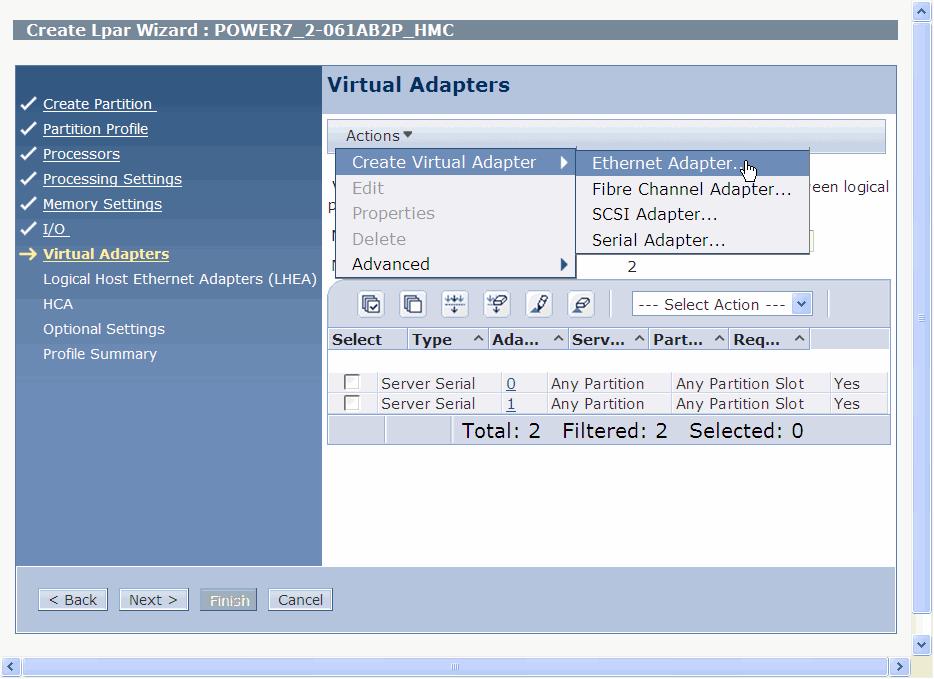 11.Create a virtual Ethernet adapter for Ethernet bridging. In the Virtual Adapters panel (Figure 3-3), complete these steps: a. Select Actions Create Virtual Adapter Ethernet Adapter. b. In the Create Virtual Ethernet Adapter panel, select the Use this adapter for Ethernet bridging check box and click OK.