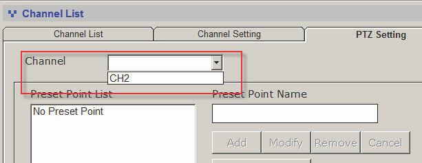 Only PTZ cameras will be listed in the Channel drop-down menu: (as shown be-