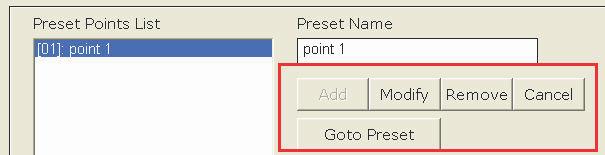 Click to highlight the preset point will give you the options to Modify, or Remove the preset point: * To modify an existing preset point, click to