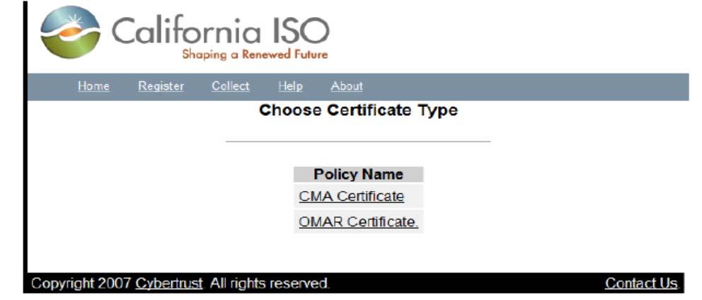 Certificate Management Register and Collect Digital Certificate To register and collect for your new CAISO digital certificate, you will need to