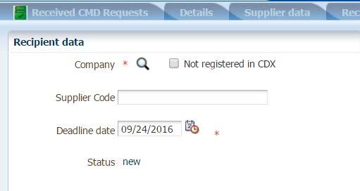 Create a New CMD Request CDX Screens Recipient data In addition to the required Company information you can also enter the following information in the Recipient data section: Supplier