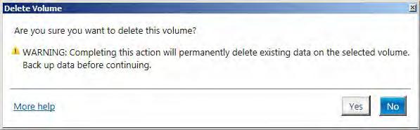 4.3.3 Deleting a volume Be cautious when deleting a volume. You will lose all data on the hard disk drives.