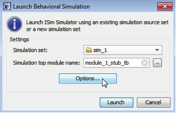 The Launch Behavioral Simulation dialog appears as shown in Figure 32. Click Options.